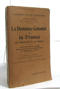 Le domaine colonial de la france ses ressources et ses besoins