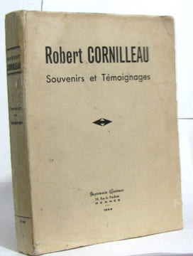 Souvenirs et témoignages. Cornilleau Robert
