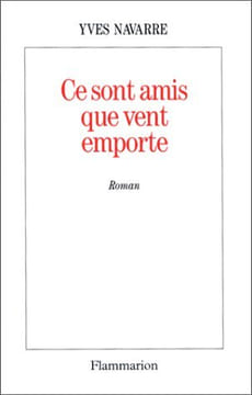 Ce sont amis que vent emporte. Navarre Yves
