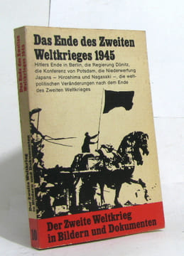 Der zweite Weltkrieg in Bildern und Dokumenten . Zehnter Band: Das Ende des zweiten Weltkrieges. Jacobsen Hans-adolf Dollinger Hans