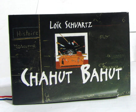 Chahut bahut. Schvartz Loïc