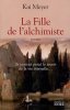 La fille de l'alchimiste. Périgaut Françoise Meyer Kai