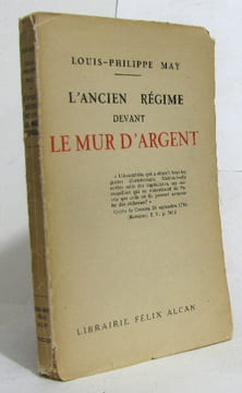 L'ancien régime devant le mur d'argent. May Louis-philippe