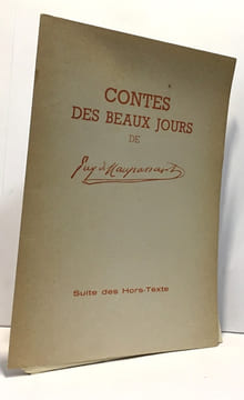 Contes des beaux jours (avec livret d'illustrations hors texte). Maupassant