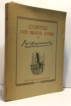Contes des beaux jours (avec livret d'illustrations hors texte). Maupassant