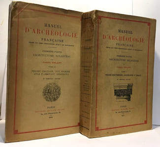 Manuel d'Archéologie française depuis les mérovingiens jusqu'à la renaissance Première partie architecture religieuse - tome 1 et 2 (3e édition revue)