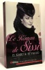 Le roman de Sissi. Elisabeth Reynaud