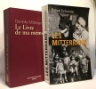 Les Mitterrand + Le livre de ma mémoire (de Danielle Mittérand) --- 2 livres. Schneider Robert