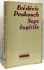 Sept fugitifs. Prokosch Frédéric