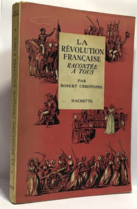 La révolution française racontée à tous