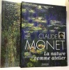 Claude Monet la Nature comme atelier . les cent chefs-d'oeuvre de Claude Monet - emboîtage cartonné et puzzle. Collectif