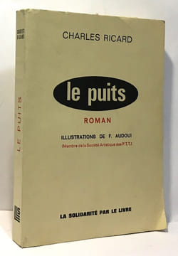 Le puits --- illustrations de F. Audoui. Ricard Charles