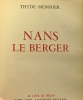 La mère + Le bal des sauvages + Nans le Berger --- trois romans compilés dans un volume. Vialar Monnier Buck