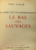 La mère + Le bal des sauvages + Nans le Berger --- trois romans compilés dans un volume. Vialar Monnier Buck