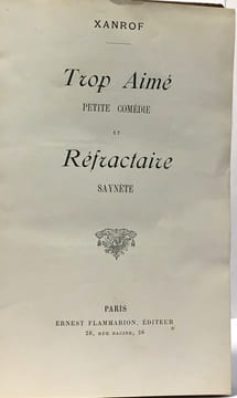 2 volumes de nombreuses pièces de théâtre compilées: Trop Aimé Réfractaire (Xanrof) + Le portrait (Millanvoye) + L'ami de la maison (Veber) + ...