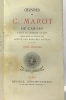 Oeuvres de C. Marot de Cahors valet de chambre du Roy - tomes un à quatre. Marot De Cahors