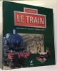 Le Train : Souvenirs et objets du chemin de fer. Bertin  François