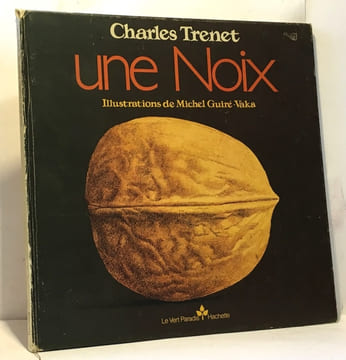 Une noix - illustrations de Michel Guiré-Vaka. Trenet Charles