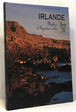 Irlande Mythes et légendes celtes. Dessemond Maurice