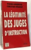 La légitimité des juges d'instruction. Seranot Christian Lumbroso Pierre