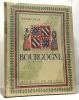 Visages de la Bourgogne --- collection provinciales. Bullier  Saint Jacob  Quarré  Oursel
