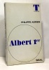 Albert 1er. Adrien Philippe