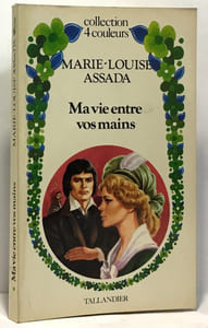 Ma vie entre vos mains