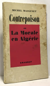 Contrepoison ou la morale en Algérie