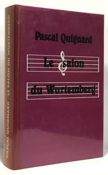 Le salon du Wurtemberg. Quignard Pascal