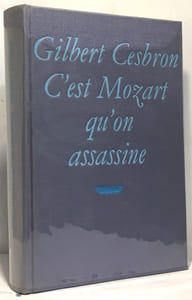 C'est Mozart qu'on assassine