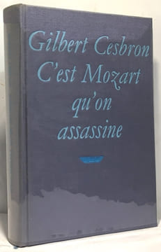 C'est Mozart qu'on assassine. Cesbron Gilbert