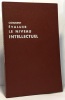 Comment évaluer le niveau intellectuel - adaptation française du test Terman-Merrill (1937) préface de H. Pieron - 3e édition. Cesselin Félix
