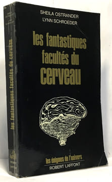 Les fantastiques facultés du cerveau. Ostrander Schroeder