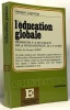 L'éducation globale - préparation à la vie d'adulte par la psycho-motricité de 4 à 14 ans - préface de Georges Lerbet. Lagrange Georges