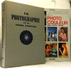 La photographie et le cinéma d'amateur - dessins de Beuville + La pratique de la photo couleur (lamouret) --- 2 livres. Roubier Jean