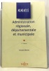 Administration régionale départementale et municipale 13e Édition. Moreau