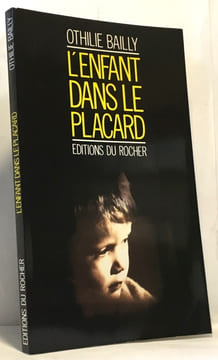 L'enfant Dans Le Placard. Bailly Othilie
