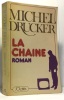 La chaîne roman. Drucker Michel