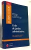 Code de justice administrative (ancienne édition). Huglo Christian  Lepage Corinne