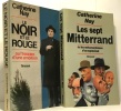 Le noir et le rouge ou L'histoire d'une ambition + les sept Mitterrand ou les métamorphoses d'un septennat --- 2 livres. Catherine Nay