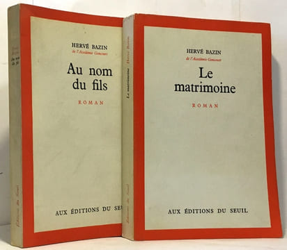 Au nom du fils + le matrimoine --- 2 livres. Bazin Hervé