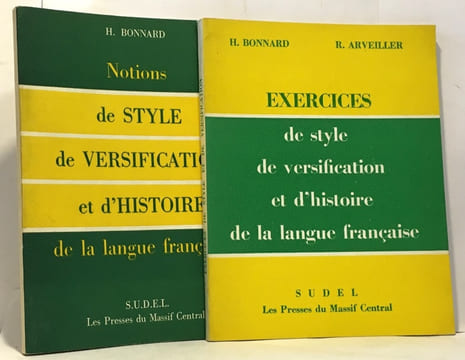 Exercices de style de versification et d'histoire de la langue française + Notions de style de versification et d'histoire de la langue française. ...
