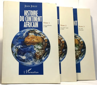 Histoire du continent Africain - trois tomes: 1/De la préhistoire à 1600 - 2/Du XVIIe siècle à 1939 - 3/De 1939 à nos jours