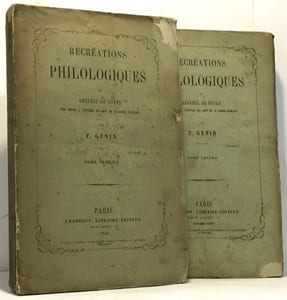 Récréations philologiques ou recueil de notes pour servir à l'histoire des mots de la langue française - tome premier et second