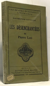 Les désenchantées de Pierre Loti --- Les grands événements littéraires - analyse du livre