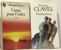 Cargo pour l'enfer + Malataverne --- 2 livres. Clavel Bernard