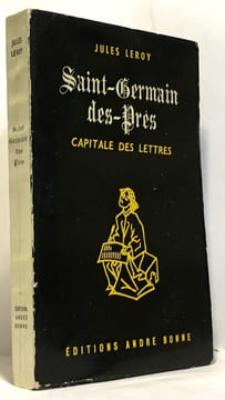Saint-Germain des prés - capitales des lettres. Leroy Jules