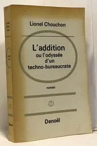 L'addition ou l'odyssée d'un techno-bureaucrate