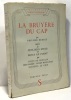 La Bruyère du Cap suivi de quelques essais et mises au point par Louis de Broglie Jean Massin Lucien Maulvault François Le Grix. Hériat Philippe
