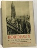 Bordeaux et le pays girondin - illustré de 105 photographies. Planes-burgade